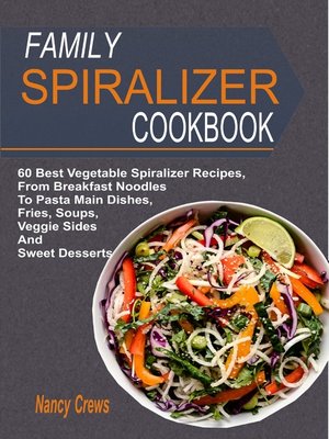 cover image of Family Spiralizer Cookbook